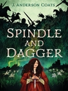 Cover image for Spindle and Dagger